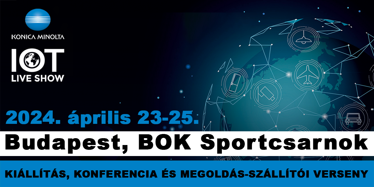Fedezd fel a jövőt az IoT világában! - KONICA MINOLTA IOT LIVE SHOW 2024